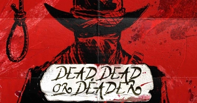 데드, 데드 오어 데더